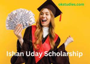 Ishan Uday Scholarship
